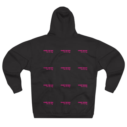 Women Hoodie - Chase the Bag Not the Boy