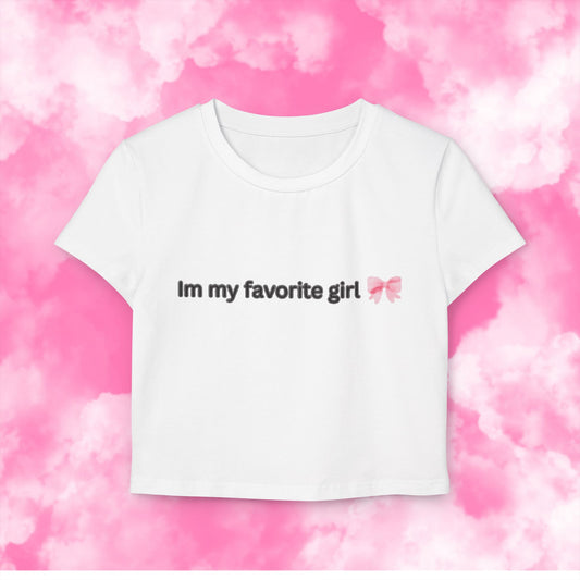 'Im my favorite girl' crop top