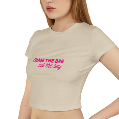 Chase the Bag Not the Boy Graphic Crop top