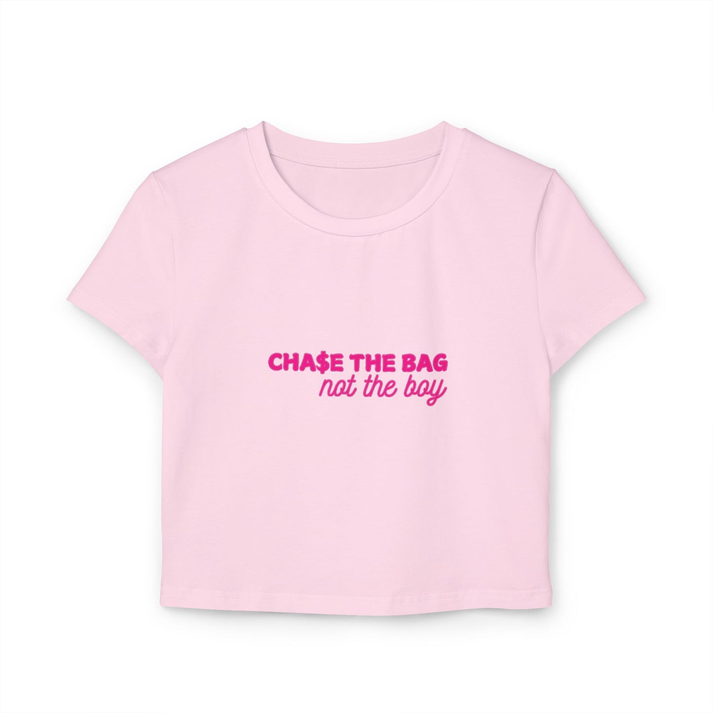 Chase the Bag Not the Boy Graphic Crop top