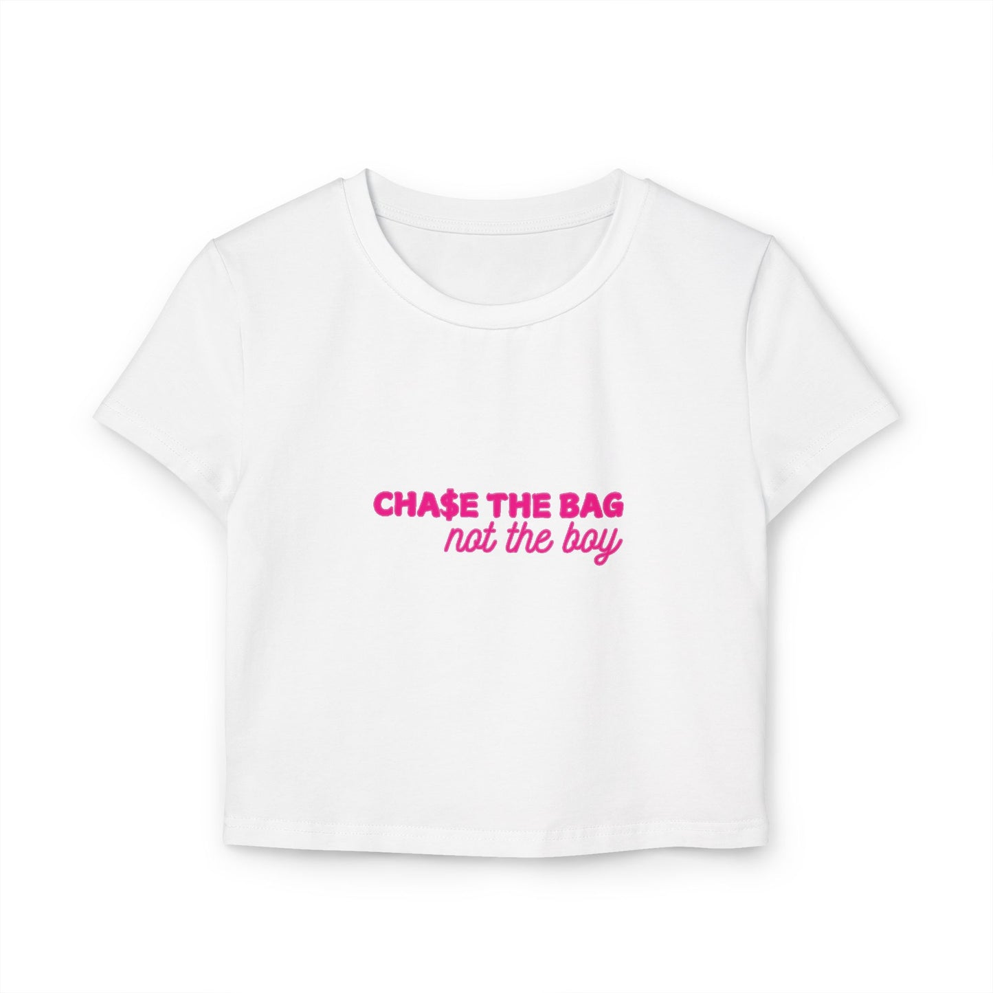 Chase the Bag Not the Boy Graphic Crop top