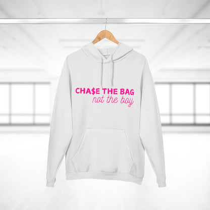 Women Hoodie - Chase the Bag Not the Boy